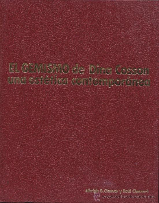 Libros de segunda mano: EL GEMISMO DE DINA COSSON UNA ESTETICA CONTEMPOR&Aacute;NEA-ALBRIGH G .CLEAVER