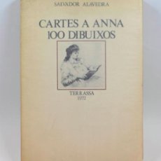 Libros de segunda mano: CARTES A ANNA 100 DIBUIXOS. TERRASSA 1972. SALVADOR ALAVEDRA, 18 X 25,5 CM.. Lote 33101015