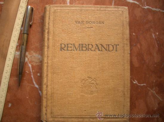 Libros de segunda mano: REMBRANDT VAN DONGEN159 P&Aacute;GINAS. EDICI&Oacute;N NUMERADA