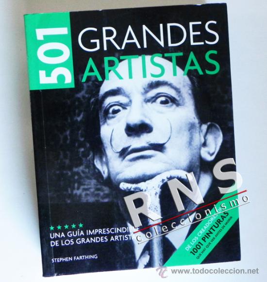 Libros de segunda mano: 501 GRANDES ARTISTAS GU&Iacute;A DE LOS CREADORES DE 1001 PINTURAS DAL&Iacute; PABLO PICASSO VEL&Aacute;ZQUEZ LIBRO ARTE