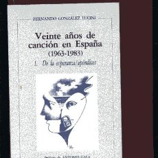 Libros de segunda mano: GONZALEZ LUCINI ,VEINTE AÑOS DE CANCION EN ESPAÑA 1963-1983 COMPLETO 4 TOMOS... NO ACEPTO OFERTA