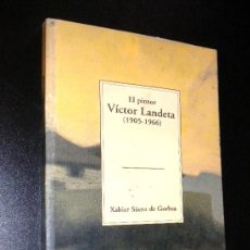 Libros de segunda mano: EL PINTOR VÍCTOR LANDETA 1905-1966 / / TEMAS VIZCAINOS. Lote 36417233