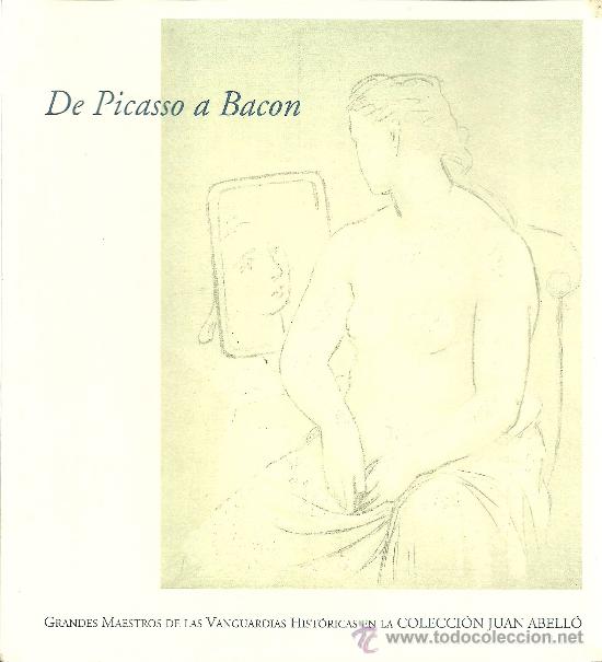 Libros de segunda mano: Grandes maestros de las vanguardias hist&oacute;ricas en la Colecci&oacute;n Juan Abell&oacute; :de Picasso a Bacon