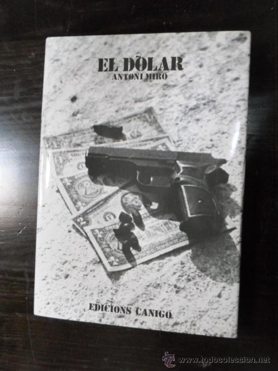 Libros de segunda mano: Antoni Miro, El Dolar, Ediciones Conmigo, 1982 - Foto 1