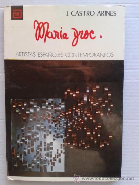 Second hand books: MARIA DROC. ARTISTAS ESPA&Ntilde;OLES CONTEMPORANEOS- POR J. CASTRO ARINES