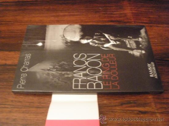 Libros de segunda mano: Francis Bacon &bull; Le ring de la douleur --- Pierre Charras - Foto 2