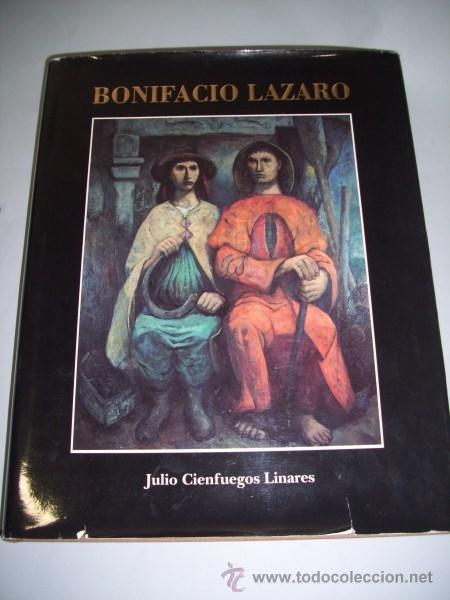 Libri di seconda mano: CIENFUEGOS LINARES, Julio. Bonifacio L&aacute;zaro : Pintor intemporal