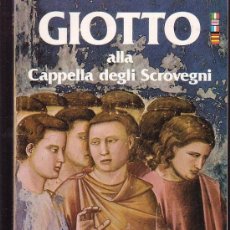 Libros de segunda mano: GIOTTO, ALLA CAPPELLA DEGLI SCROVEGNI , EDICION EN ITALIANO ( ARTE )