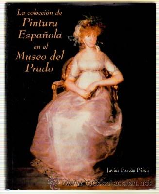Libros de segunda mano: LA COLECCI&Oacute;N DE PINTURA ESPA&Ntilde;OLA EN EL MUSEO DEL PRADO AT-733