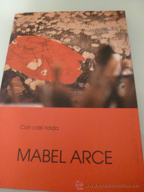 Libros de segunda mano: Mabel Arce. Con casi nada - Foto 1