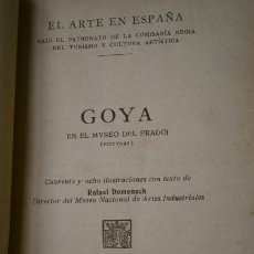 Libros de segunda mano: GOYA EN EL MUSEO DEL PRADO: PINTURAS POR RAFAEL DOMENECH DE ED HIJOS DE J. THOMAS BARCELONA S/F 1940