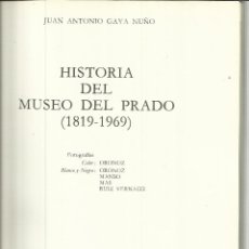 Libros de segunda mano: HISTORIA DEL MUSEO DEL PRADO (1819-1969). JUAN ANTONIO GAYA NUÑO. EVEREST. LEÓN. 1969. Lote 40884252