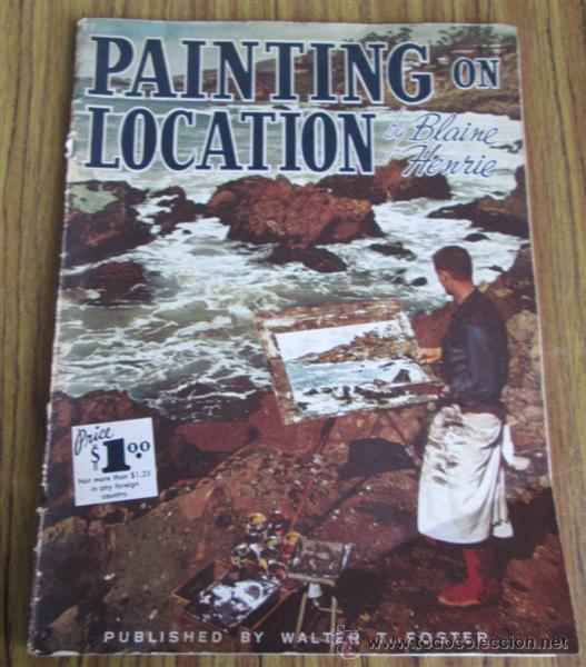 Libros de segunda mano: Painting on location - By Blaine Herrie - 1962 Idioma ingles - Sobre tecnicas de pintura +/-