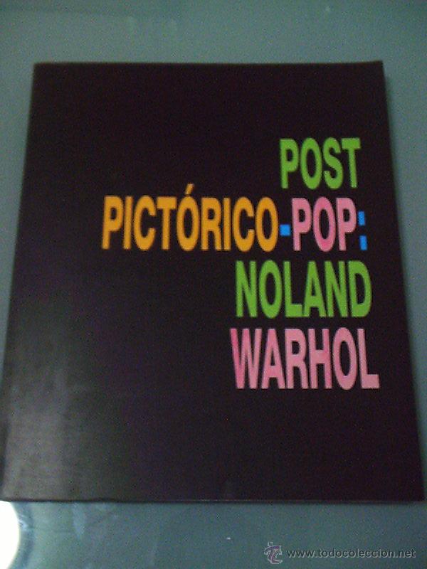 Libros de segunda mano: POST PICTORICO-POP: NOLAND WARHOL. - Foto 1