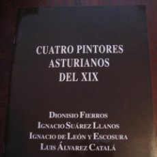 Libros de segunda mano: CUATRO PINTORES ASTURIANOS DEL XIX. Lote 43116326