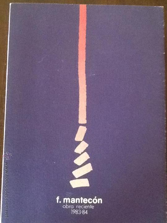 Libros de segunda mano: CATALOGO DEL PINTOR F. MANTEC&Oacute;N, OBRA RECIENTE 1983-84
