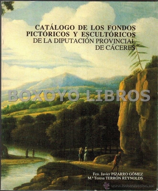 Libros de segunda mano: PIZARRO, F. J./ TERRON, T. Cat&aacute;logo de los fondos pict&oacute;ricos y escult&oacute;ricos de la Dip. Prov. CC
