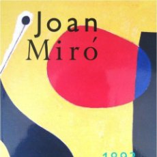 Libros de segunda mano: JOAN MIRO: 1893-1993’ (1993) CATÁLOGO EXPOSICIÓN, AGOTADO, DESCATALOGADO, SIN USO, ESTADO IMPECABLE