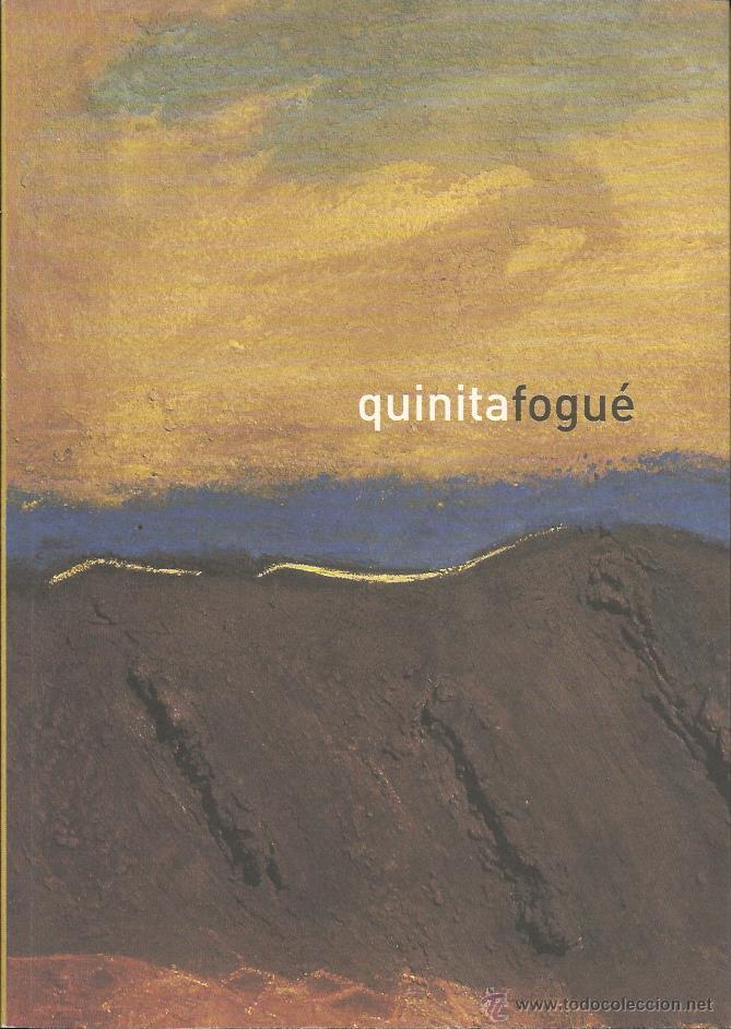 Gebrauchte B&uuml;cher: QUINITA FOGU&Eacute; : Tierra entre los pies. Cat&aacute;logo.  (Museo de Albarrac&iacute;n, 2003)