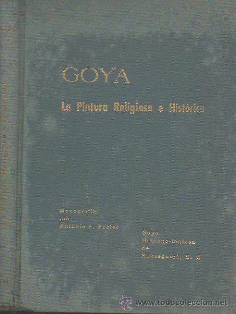 Libros de segunda mano: Goya. La pintura Religiosa e Hist&oacute;rica. Antonio F. Fuster. Hispano Inglesa de Reaseguros, 1&ordf; ed.1966 - Foto 6