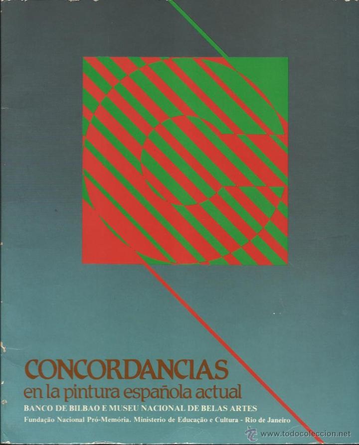 Libri di seconda mano: Concordancias en la Pintura espa&ntilde;ola actual. Cat&aacute;logo. Textos de Jos&eacute; Corredor-Matheos...  (1982)