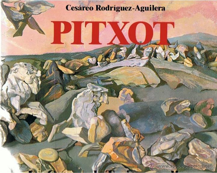 Libros de segunda mano: PITXOT CES&Aacute;REO RODRIGUEZ AGUILERA - Foto 1
