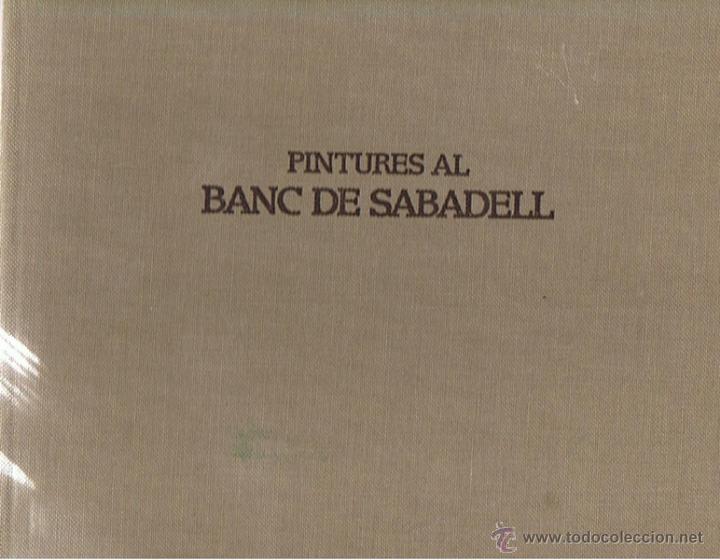 Libros de segunda mano: PINTURES AL BANC DE SABADELL 1881 - 1981 - Foto 2