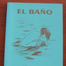 Libros de segunda mano: GALERIA DE ARTE BENEDITO MALAGA: EL BAÑO – COLECCIÓN TEMAS PICTORICOS Nº 22 – NUEVO - EXPOSICION. Lote 47206934