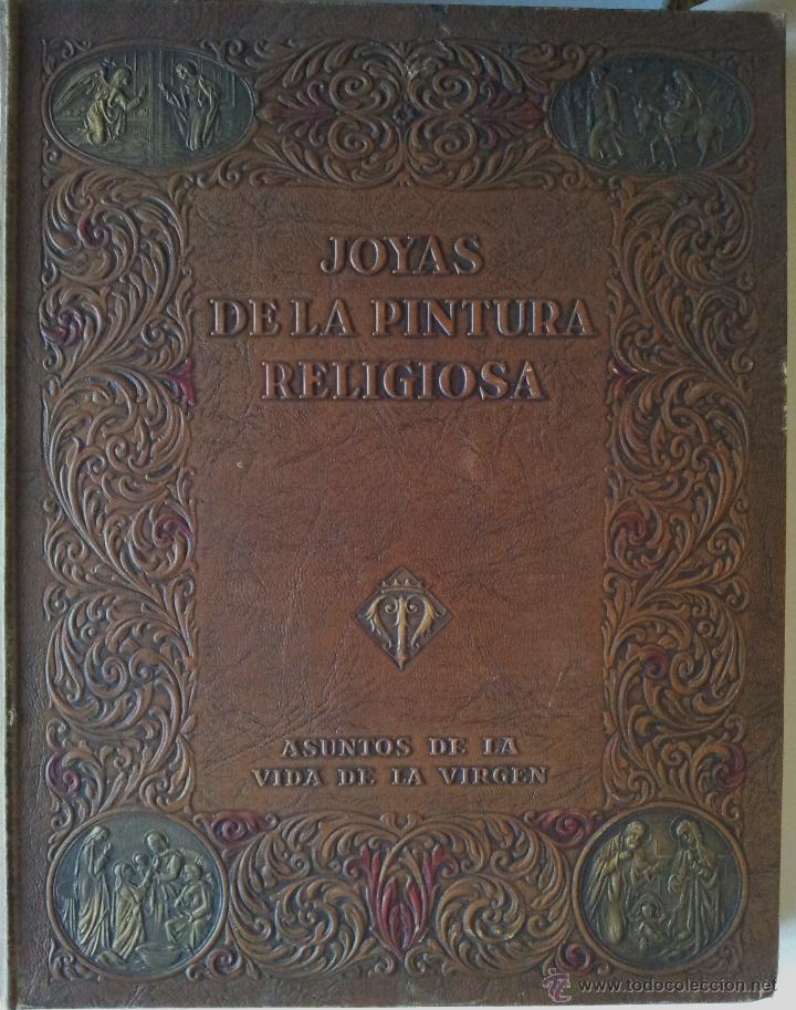 Gebrauchte B&uuml;cher: JOYAS DE LA PINTURA RELIGIOSA, ASUNTOS DE LA VIDA DE LA VIRGEN, JOS&Eacute; CAM&Oacute;N AZNAR, EDI. LABOR 1927.