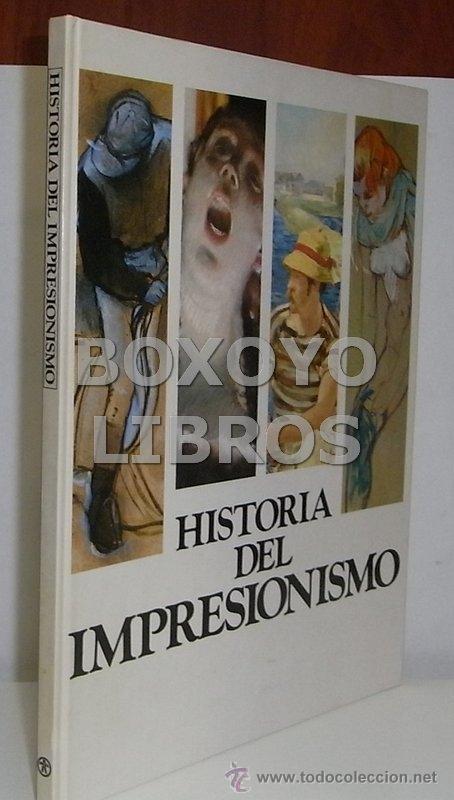 Libros de segunda mano: GONZ&Aacute;LEZ, J. M. y otros. Historia del impresionismo