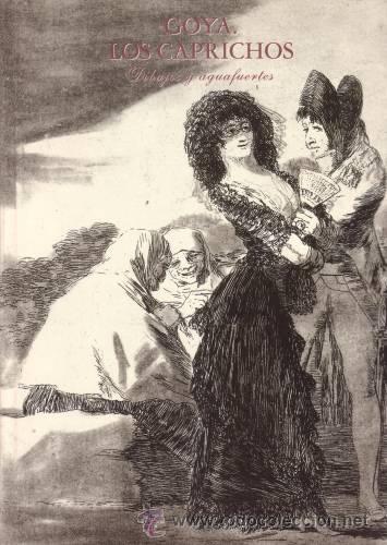 Libros de segunda mano: GOYA Y LUCIENTES, Francisco de: LOS CAPRICHOS. Dibujos y aguafuertes. Real Academia de San Fernando.