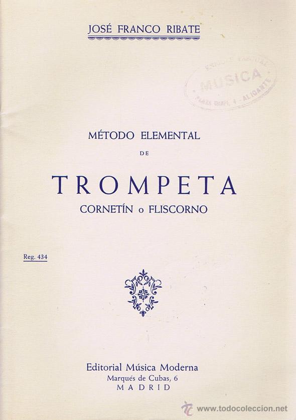 Libros de segunda mano: METODO ELEMENTAL DE TROMPETA CORNETIN O FLISCORNO. Madrid: Musica Moderna, 1976. . 17x24. R&uacute;stica. L