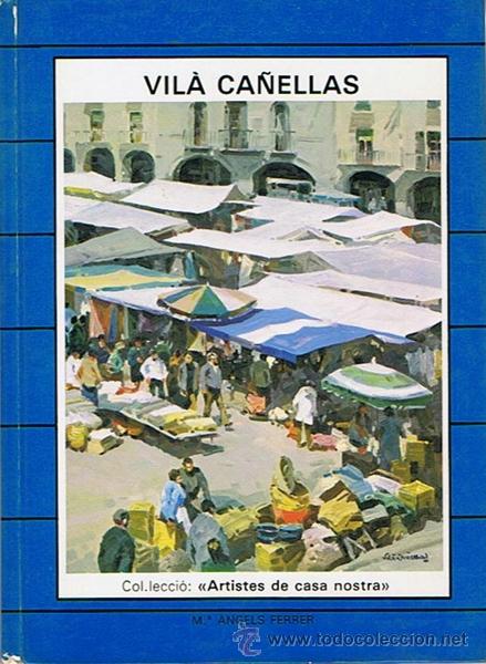 Libros de segunda mano: VIL&Aacute; CA&Ntilde;ELLAS  M&ordf; &Aacute;NGELS FERRER - Foto 1