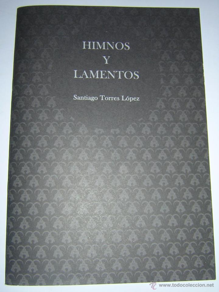 Gebrauchte B&uuml;cher: 2015 - SANTIAGO TORRES LOPEZ - HIMNOS Y LAMENTOS