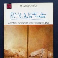 Libros de segunda mano: PINTURA ARTISTAS ESPAÑOLES CONTEMPORÁNEOS 68 Mª VICTORIA DE LA FUENTE M GARCÍA-VIÑO MEC AÑOS 70