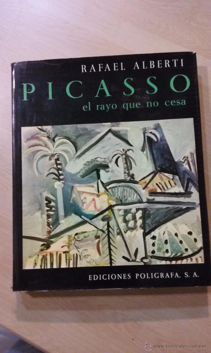 Libros de segunda mano: PABLO PICASSO EL RAYO QUE NO CESA. - Foto 1