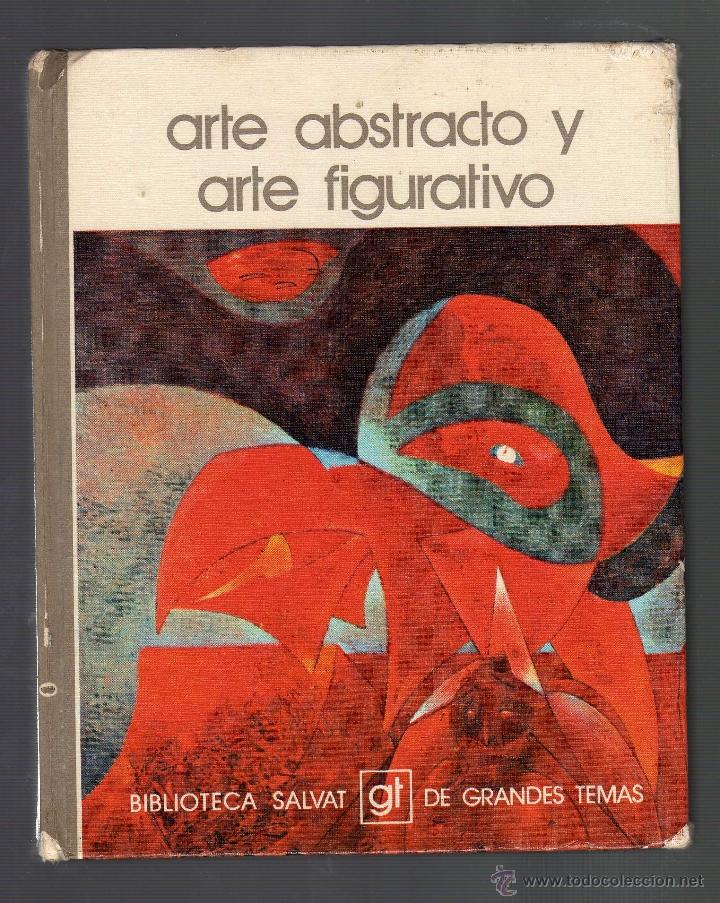 Libros de segunda mano: ARTE ABSTRACTO Y ARTE FIGURATIVO &middot; volumen n&ordm; 7 de la colecci&oacute;n salvat de grandes temas