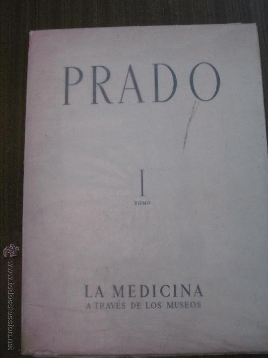 Libros de segunda mano: PRADO TOMO I. LA MEDICINA A TRAVES DE LOS MUSEOS.12 LAMINAS.