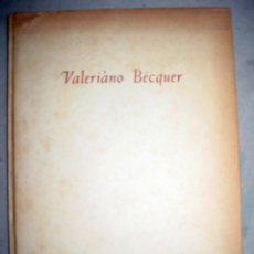 Libros de segunda mano: RAFAEL SANTOS TORROELLA. VALERIANO BÉCQUER. 1948 - DEDICADO