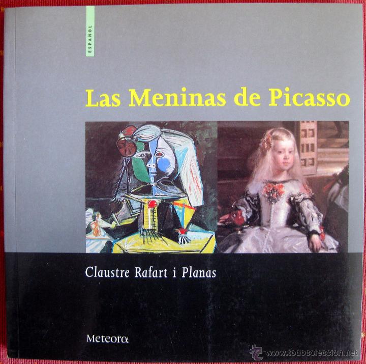 Libros de segunda mano: Claustre Rafart i Planas. Las Meninas de Picasso. 2001
