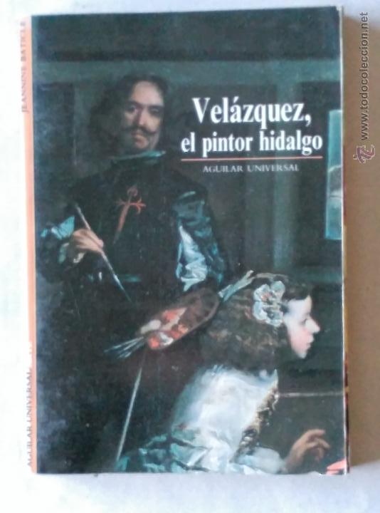 Libros de segunda mano: VEL&Aacute;ZQUEZ. EL PINTOR HIDALGO - Foto 1