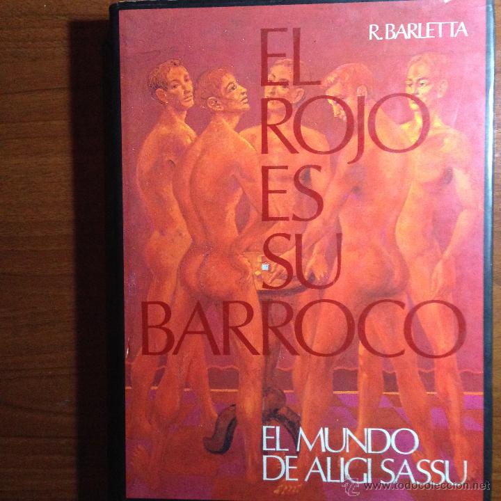 Libri di seconda mano: EL MUNDO DE ALIGI SASSU - El rojo es su Barroco - Riccardo Barletta - Ediciones Pol&iacute;grafa 1983 )