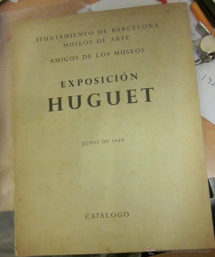 EXPOSICIÓN HUGUET JUNIO DE 1949 CATÁLOGO (Libros de Segunda Mano - Bellas artes, ocio y coleccionismo - Pintura)