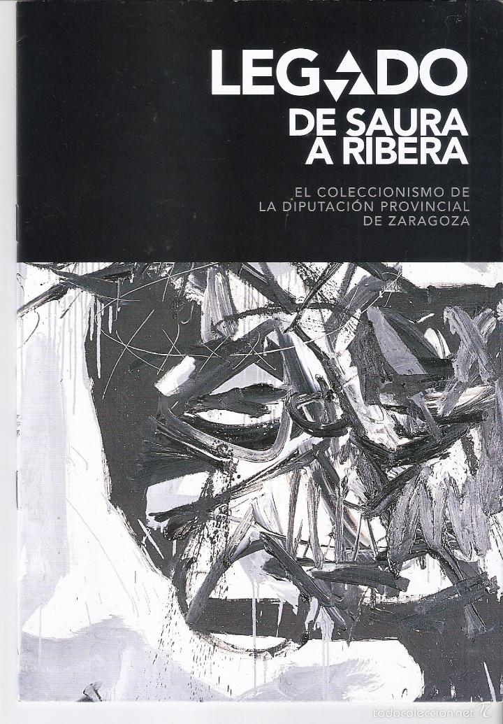 Gebrauchte B&uuml;cher: Legado de Saura a Ribera. Octubre 2015. Diputaci&oacute;n Provincial Zaragoza. 24x17 cm. 16 p&aacute;g.