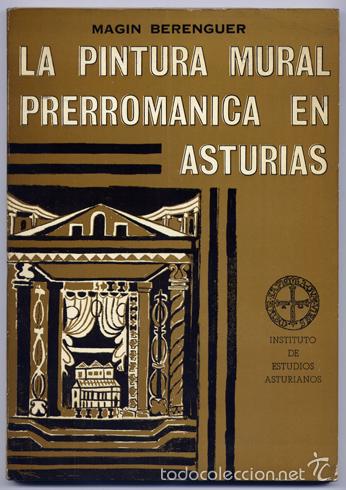Gebrauchte B&uuml;cher: BERENGUER ALONSO, Magin. La pintura mural prerrom&aacute;nica en Asturias. 1966.