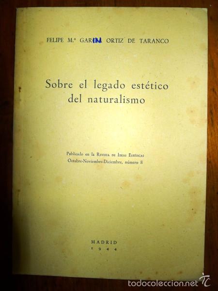 Second hand books: GAR&Iacute;N ORTIZ DE TARANCO, Felipe M&ordf;. Sobre el legado est&eacute;tico del naturalismo