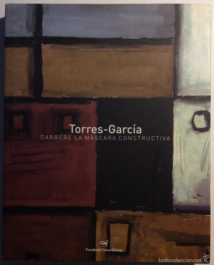 Libros de segunda mano: Torres-Garc&iacute;a. Darrere la M&agrave;scara Constructiva - Foto 1