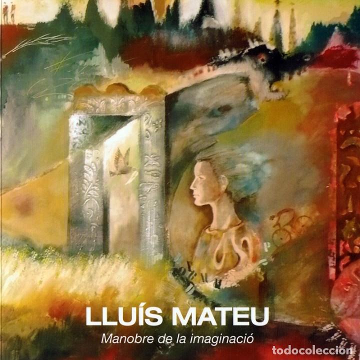 Libros de segunda mano: LLU&Iacute;S MATEU MANOBRE DE LA IMAGINACI&Oacute; - Foto 1