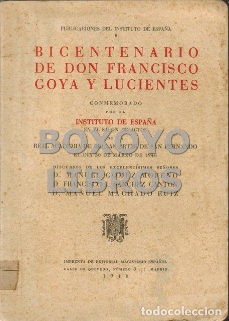 Libros de segunda mano: Bicentenario de Don Francisco de Goya y Lucientes. Commemorado por el Instituo de Espa&ntilde;a