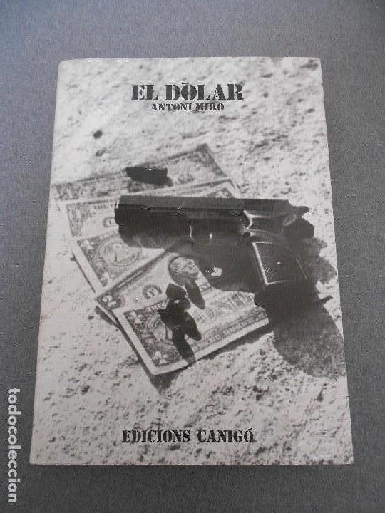 Libros de segunda mano: EL DOLAR. ANTONI MIRO - Foto 1